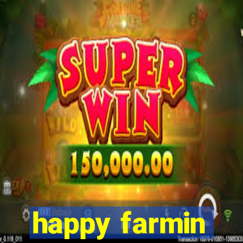 happy farmin